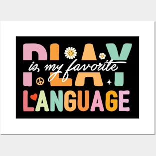 Play Is My Favorite Language Posters and Art